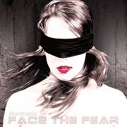Face the fear - ep cover image