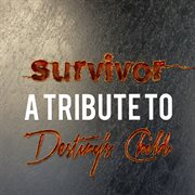 Survivor: a tribute to destiny's child cover image