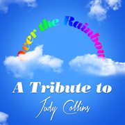 Over the rainbow: a tribute to judy garland cover image