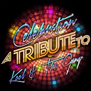 Celebration: a tribute to kool & the gang cover image