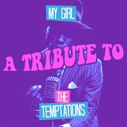 My girl: a tribute to the temptations cover image