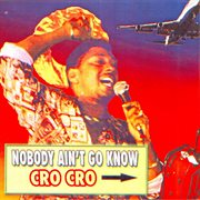 Nobody aint go know cover image