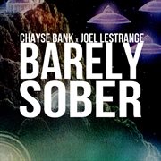 Barely sober (feat. chayse bank) - ep cover image