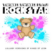 Lullaby versions of kings of leon cover image