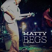 Matty begs - ep cover image