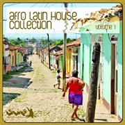 Afro latin house collection vol. 1 cover image