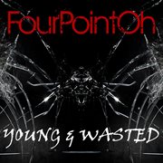 Young and wasted cover image