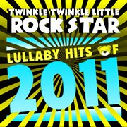 Lullaby hits of 2011 cover image