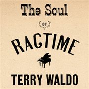 The soul of ragtime cover image