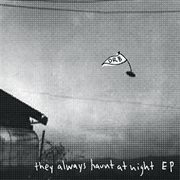 They always haunt at night cover image