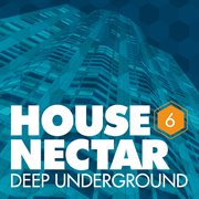 Underground house nectar, vol. 6 cover image