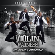 Violin madness: no strings attached cover image