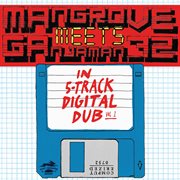 Mangrove meets ganjaman_72 in 5-track digital dub cover image