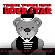 Lullaby versions of my chemical romance cover image