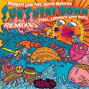 Sun shine down (feat. alicia madison) - ep cover image