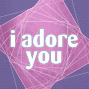 I adore you (tribute to miley cyrus) cover image
