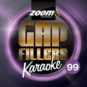 Zoom karaoke gap fillers, vol. 99 cover image