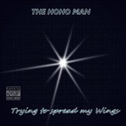 Trying to spread my wings cover image