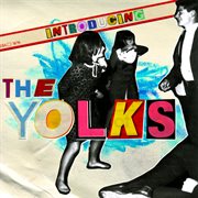 Introducing the yolks cover image