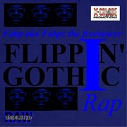 Flippin' gothic rap cover image