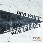 National youth week cd 2014 - our voice, our impact cover image