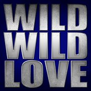Wild wild love cover image