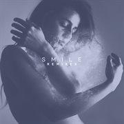 Smile (remixes) - ep cover image