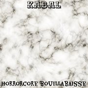 Horrorcore bouillabaisse cover image
