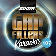 Zoom karaoke gap fillers - volume 107 cover image