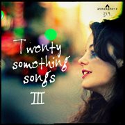 Twenty something songs 3 cover image