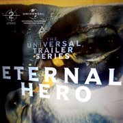 Universal trailer series - eternal hero cover image