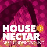 Underground house nectar, vol. 10 cover image