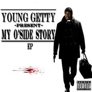 My O'side Story - Ep My O'side Story - Ep