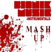 Bionik music-mash up instrumentals cover image