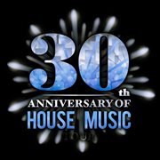 30th anniversary of house music cover image