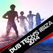 Dub tech's ibiza 2014 cover image