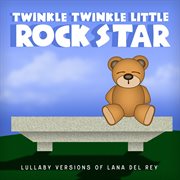 Lullaby versions of lana del rey cover image