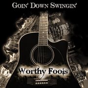 Goin' down swingin' - ep cover image