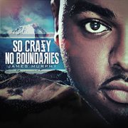 So crazy no boundaries cover image