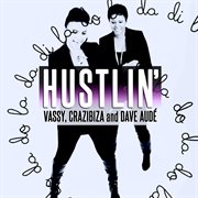 Hustlin' (slideback vs. dave aude/kastra/jamlimmat mixes) - single cover image