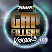 Zoom karaoke gap fillers - volume 108 cover image