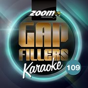 Zoom karaoke gap fillers - volume 109 cover image