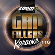 Zoom karaoke gap fillers - volume 116 cover image
