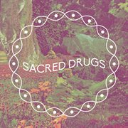 Sacred drugs cover image