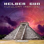 Kukulcan_remixes cover image