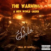 The warning (a new world order) "hell on earth" cover image