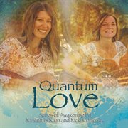 Quantum love: songs of awakening cover image