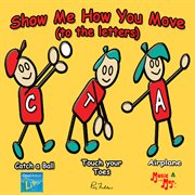 Show me how you move (to the letters) cover image