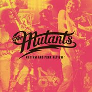 The mutants - rhythm and punk review cover image