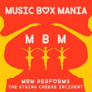 Music box tribute to the string cheese incident cover image
